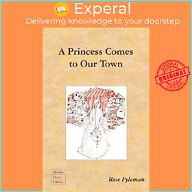 Sách - A Princess Comes to Our Town by Rose Fyleman (UK edition, paperback)