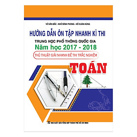 Download sách Hướng Dẫn Ôn Tập Nhanh Kì Thi THPTQG Năm Học 2017-2018 - Toán