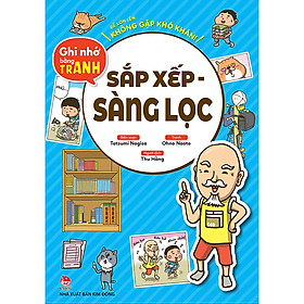 Để Lớn Lên Không Gặp Khó Khăn! Ghi Nhớ Bằng Tranh: Sắp Xếp - Sàng Lọc