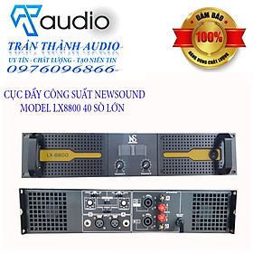 Cục Đẩy Công Suất 2 Kênh Newsound LX8800 40 sò lớn 1800W đánh full bass 30-40,hàng chính hãng nhập khẩu thế hệ 2023,tặng dây kết nối