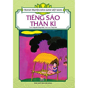 Sách - Tiếng Sáo Thần Kì - Tranh Truyện Dân Gian Việt Nam - NXB Kim Đồng