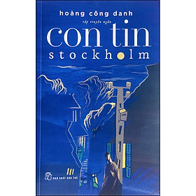 [Download Sách] Con Tin Stockholm (Truyện Ngắn)