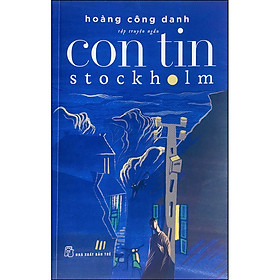 Con Tin Stockholm Truyện Ngắn