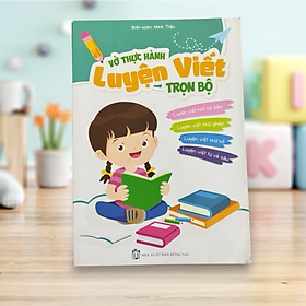 Sách- Vở Thực hành Luyện Viết Trọn Bộ dày 98 trang (dành cho bé chuẩn bị vào lớp 1)