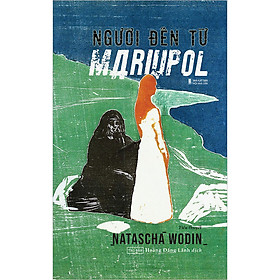 Hình ảnh Người Đến Từ Mariupol - Tiểu Thuyết