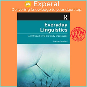 Sách - Everyday Linguistics - An Introduction to the Study of Language by Joanne Cavallaro (UK edition, paperback)