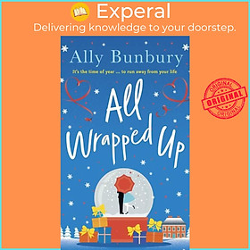Sách - All Wrapped Up - A hilarious and heart-warming festive romance by Ally Bunbury (UK edition, paperback)
