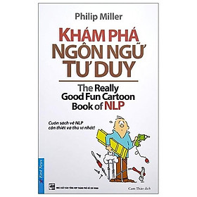 Khám phá ngôn ngữ tư duy -The really good fun cartoon book of NLP