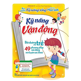 [Download Sách] Sách: Rèn Luyện Kỹ Năng Sống Cho Học Sinh - Kỹ Năng Vận Động - TSTN