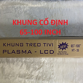 Mua KHUNG TREO TIVI CỐ ĐỊNH 65-100INCH (HT35)