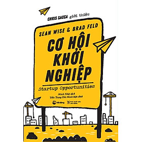 Cơ Hội Khởi Nghiệp (Tác giả: Sean Wise, Brad Feld)