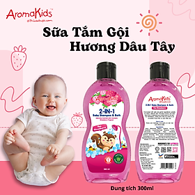 Sữa tắm gội cho bé; sữa tắm bé;sữa tắm gội 2in1;sữa tắm gội 2in1 AromaKids-Hương Dâu Tây, 300ml/chai