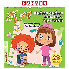 Sách - Hành Trang Trưởng Thành Cho Trẻ - Kỹ Năng Phòng Chống Xâm Hại Và Bạo Hành