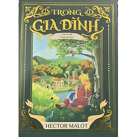 Trong gia đình - Tác giả Hector Malot nguyetlinhbook