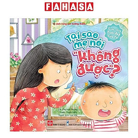 Sách - Cuộc Sống Tươi Đẹp Của Tớ - Tại Sao Mẹ Nói “Không Được”?