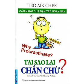 Tại Sao Lại Chần Chừ? (Khổ Nhỏ)