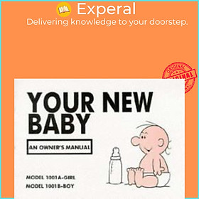 Sách - Your New Baby : An Owner's Manual by Martin Baxendale (UK edition, paperback)