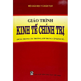 Giáo trình Kinh tế chính trị (dùng trong các trường, lớp trung cấp kinh tế)