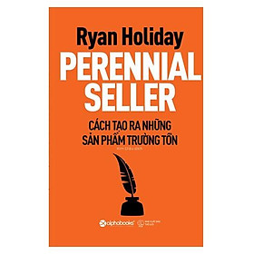 Perennial seller - Cách tạo ra những sản phẩm trường tồn - Bản Quyền