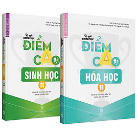 Combo Bí quyết chinh phục điểm cao Hóa học 11 + Sinh học 11