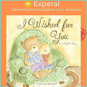 Sách - I Wished for You : An Adoption Story by Marianne Richmond (US edition, hardcover)