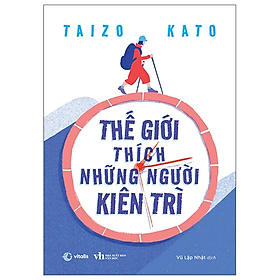 Thế Giới Thích Những Người Kiên Trì