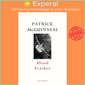 Sách - Blood Feather - 'He writes with Proustian elan and Nabokovian delig by Patrick McGuinness (UK edition, paperback)