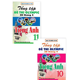 TỔNG TẬP ĐỀ THI OLYMPIC 30 THÁNG 4 MÔN TIẾNG ANH LỚP 10,11 (TỪ NĂM 2014 ĐẾN NĂM 2018)