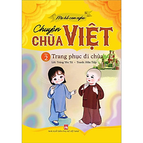 Sách - Mẹ Kể Con Nghe Chuyện Chùa Việt - Tập 2 - Trang Phục Đi Chùa - NXB Phụ Nữ