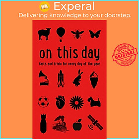 Sách - On This Day - Facts and Trivia for Every Day of the Year by James Owen (UK edition, paperback)