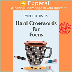 Sách - Pause for Puzzles: Hard Crosswords for Focus by Wyna Liu (UK edition, paperback)