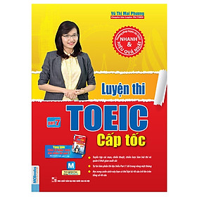 Luyện Thi Toeic Cấp Tốc Part 7 (Tặng Bookmark độc đáo CR)