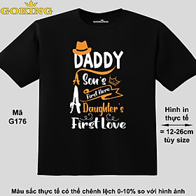 First Hero, First Love, mã G176. Áo thun siêu đẹp cho cả gia đình. Form unisex cho nam nữ, trẻ em, bé trai gái. Quà tặng ý nghĩa cho bố mẹ, con cái, bạn bè, doanh nghiệp, hội nhóm. Áo phông hàng hiệu Goking cao cấp in hình chữ 3D