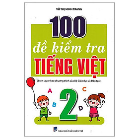 100 Đề Kiểm Tra Tiếng Việt 2