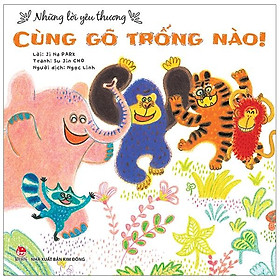Sách Những Lời Yêu Thương: Cùng Gõ Trống Nào!