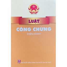 Luật Công Chứng ( Hiện Hành )