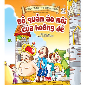 Ảnh bìa Truyện Cổ Tích Thế Giới Hay Nhất - Bộ Quần Áo Mới Của Hoàng Đế (Tái Bản)