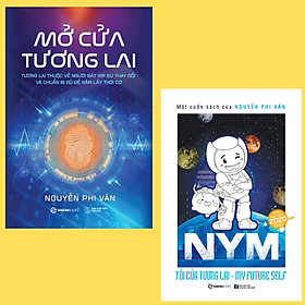 Mở cửa tương lai, Nym Tôi của tương lai – Tác giả Nguyễn Phi Vân (Bộ)