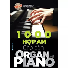 1000 Hợp Âm Cho Đàn Organ Và Piano ( Tái bản 2025)