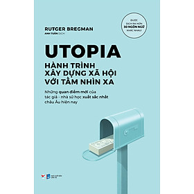 [Download Sách] UTOPIA - Hành Trình Xây Dựng Xã Hội Với Tầm Nhìn Xa