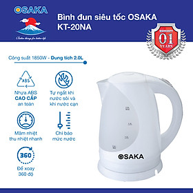 Mua Bình Đun Siêu Tốc Cao Cấp Osaka KT20NA