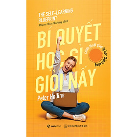 Download sách Bí Quyết Học Gì Giỏi Nấy - Chiến Thuật Giúp Tự Học Thành Công