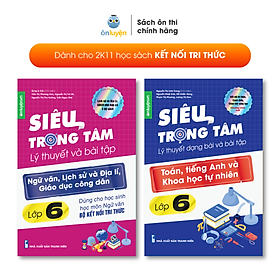 Lớp 6 (Bộ Kết nối )- Combo 2 Sách Siêu trọng tâm TOÁN, TIẾNG ANH, KHTN và Văn, Khoa học xã hội lớp 6-Nhà sách Ôn luyện