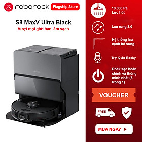 Mua Robot Hút Bụi Lau Nhà Roborock S8 MaxV Ultra – Hàng Chính Hãng Bản Quốc Tế  – Bảo hành 24 tháng