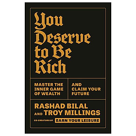 Sách ngoại văn: You Deserve to Be Rich - Master the Inner Game of Wealth and Claim Your Future