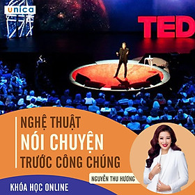 - Khóa học PHÁT TRIỂN CÁ NHÂN- Nghệ thuật nói chuyện trước công chúng- UNICA.VN