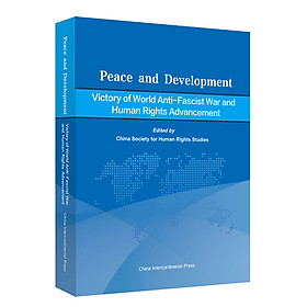 Nơi bán Peace and Development: Victory of World Anti-Fascist War and Human Rights Advancement - Giá Từ -1đ