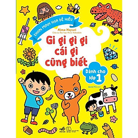 Gi gỉ gì gi cái gì cũng biết - Dành cho lớp 1 (TB 2021) -  Bản Quyền