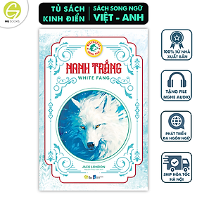 Nanh Trắng - Sách song ngữ văn học kinh điển, có note từ vựng tặng kèm file nghe - HG Books
