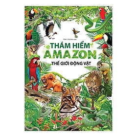Thám Hiểm Amazon - Thế Giới Động Vật